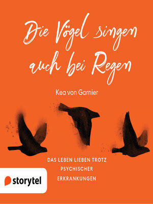 cover image of Die Vögel singen auch bei Regen